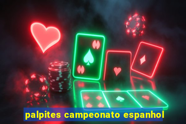 palpites campeonato espanhol